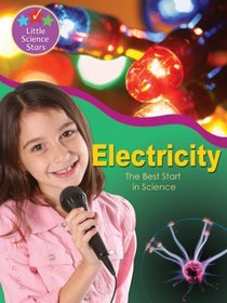 Electricity: Science Fun with Your First Grader (Little Science Stars)