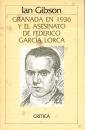 Granada en 1936 y el asesinato de Federico Garcia Lorca (Temas hispanicos) (Spanish Edition)