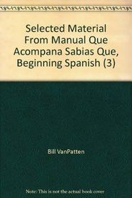 Selected Material From Manual Que Acompana Sabias Que, Beginning Spanish (3)