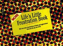 More Life's Little Frustration Book : A Parody