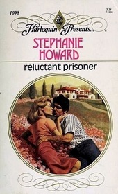 Reluctant Prisoner (Harlequin Presents, No 1098)