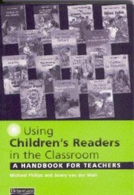 Using Children's Readers in the Classroom: A Handbook for Teachers