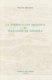La Versificación Imitativa en Fernando de Herrera (Monografías A) (Monografas A)