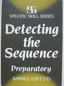 Detecting the Sequence PREPARATORY (Specific Skill Series)