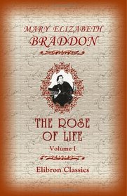 The Rose Of Life: Volume 1
