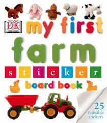 My First Farm Sticker Board Book (My first sticker board books)