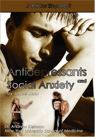 Antidepressants and Social Anxiety: A Pill for Shyness?