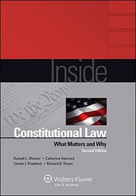 Inside Constitutional Law: What Matters & Why, Second Edition