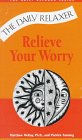 Relieve Your Worry (Daily Relaxer Audio Series)