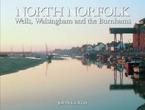 North Norfolk: Wells, Walsingham and the Burnhams