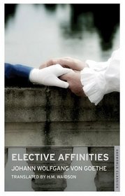 Elective Affinities (Oneworld Classics)