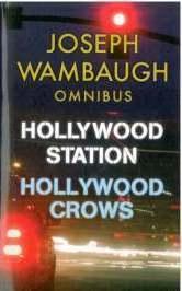 Joseph Wambaugh Omnibus: Hollywood Station / Hollywood Crows