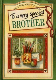 To a Very Special Brother (A Helen Exley Giftbook)