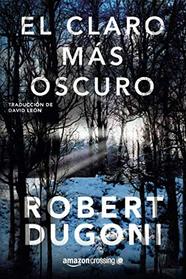 El claro ms oscuro (Tracy Crosswhite) (Spanish Edition)