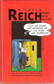 Wilhelm Reich kurz und knapp. Ein Sach-Comic