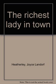 The richest lady in town