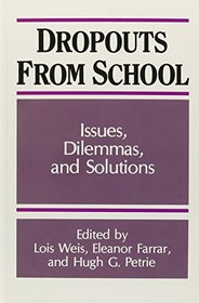 Dropouts from School: Issues, Dilemmas, and Solutions (Suny Series Frontiers in Education)