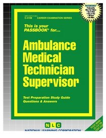Ambulance Medical Technician Supervisor (Career Examination Series) (Career Examination Passbooks)