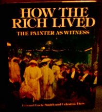How the rich lived: The painter as witness 1870-1914