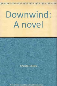 Downwind: A novel