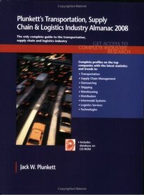 Plunkett's Transportation, Supply Chain & Logistics Industry Almanac 2008: Transportation, Supply Chain & Logistics Industry Market Research, Statistics, ... Transportation & Logistics Industry Almanac)