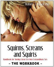 Squirms, Screams and Squirts: The Workbook