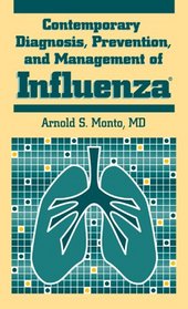 Contemporary Diagnosis, Prevention, and Management of Influenza