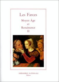 Les farces, Moyen-ge et Renaissance, tome 2