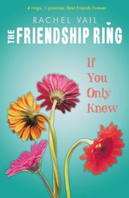 If You Only Knew (The Friendship Ring)