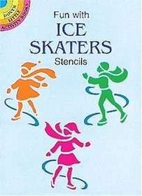 Fun with Ice Skaters Stencils (Dover Little Activity Books)