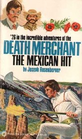 The Mexican Hit (Death Merchant, Bk 26)