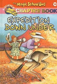 Expedition Down Under (Magic School Bus Science Chapter Books (Prebound))
