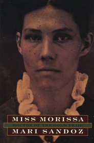 Miss Morissa, Doctor of the Gold Trail: A Novel