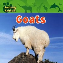 Goats (Amazing Animals)