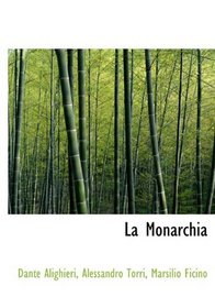 La Monarchia (Italian Edition)