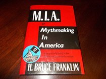 M.I.A. or Mythmaking in America