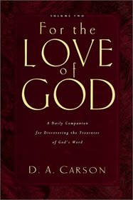 For the Love of God: A Daily Companion for Discovering the Treasures of God's Word