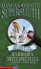 The Case of the Pop Star's Wedding (Pathway Books: Damian Drooth Supersleuth)