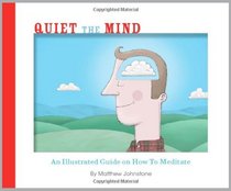 Quiet the Mind [Hardcover]