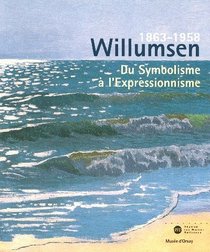 Willumsen un artiste danois 1863-1958 (French Edition)