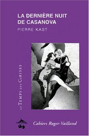 La derniere nuit de Casanova (Collection Cahiers Roger Vailland) (French Edition)