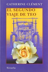 El segundo viaje de Teo/ Teo's Second Trip: La sangre del mundo (Spanish Edition)
