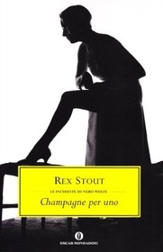 Champagne per uno (Champagne for One) (Nero Wolfe, Bk 31) (Italian Edition)