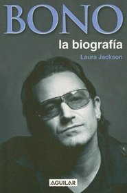 Bono: La biografa (Spanish Edition)