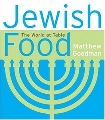 Jewish Food : The World at Table