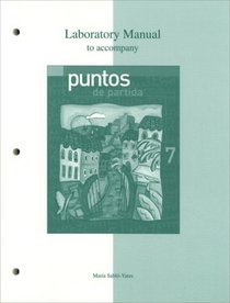Laboratory Manual to accompany Puntos de partida: An Invitation to Spanish