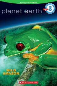 Reader: Wild Amazon (Planet Earth)