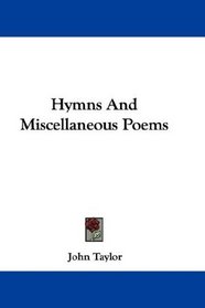 Hymns And Miscellaneous Poems