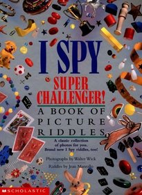 I Spy Super Challenger:  A Book of Picture Riddles