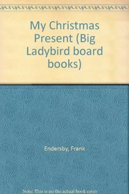 My Christmas Present (Ladybird Board Books)